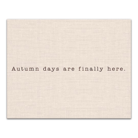 Autumn Days Are Finally Here Canvas Wall Art